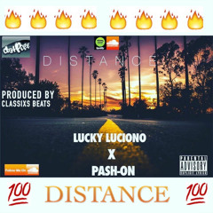 Lucky Luciono-DISTANCE  Ft PASH-ON