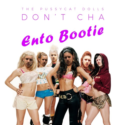 The Pussycat Dolls - Dont Cha (Ento Edit)