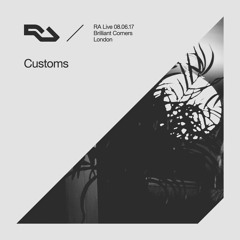 RA Live - 08.06.17 Customs at Brilliant Corners