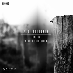 Paul Anthonee - Inertia (Cut Edit)
