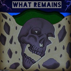 What Remains