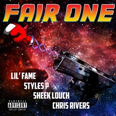 Fair One - Chris Rivers feat. Lil' Fame, Sheek Louch , Styles P