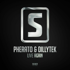 Pherato & Dillytek - Live Again (#SSL082)