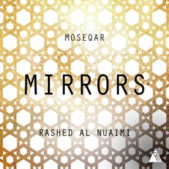 Moseqar x Rashed Al Nuami - Mirrors (على القهوة)