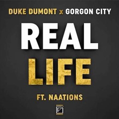 Duke Dumont x Gorgon City - Real Life  [feat. Naations] (BMG Sound Remix)