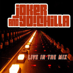 Joker & Yo!Chilla - Live in the mix