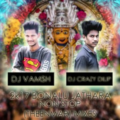 2K17 BONALU JATHARA NON-STOP THEENMARR MIXES BY DJ VAMSHI & DJ CRAZY DILIP