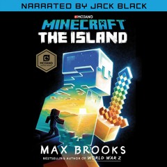 Minecraft: The Island by Max Brooks - Excerpt Read by Jack Black