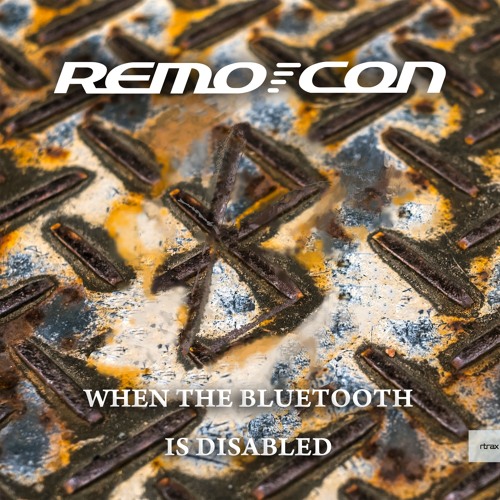 When the Bluetooth is disabled (Dubscribe Remix)