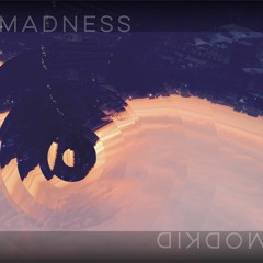 Modkid - Madness