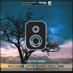 Mogsba & Aitor Blond Feat. Aimi - Butterflies (Yonetro Remix) 2nd Place !!!