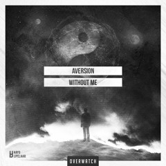 Aversion - Without Me