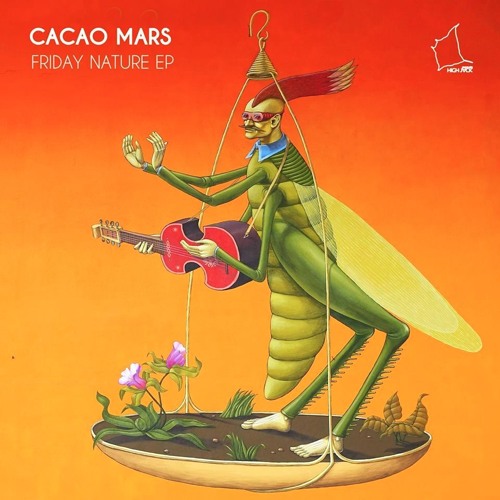 [HJ036] Cacao Mars - Friday Nature EP (incl Seddler & Hermann Volga Remixes)