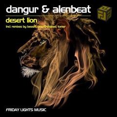 Dangur&Alenbeat - Desert Lion (Bessiff Remix) OUT ON 21.07.17
