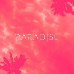 Paradise (Featuring Byotic)