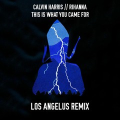Calvin  Harris // Rihanna - This Is What You Came For (Los Angelus Remix)[Buy = Free Download]