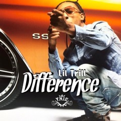 Lil Trill - Difference