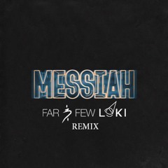 Alison Wonderland x M-Phazes - Messiah (Far & Few x LOKI Remix)