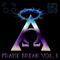 Praise Break - X-MArqsThe-Spot ft Nemrac