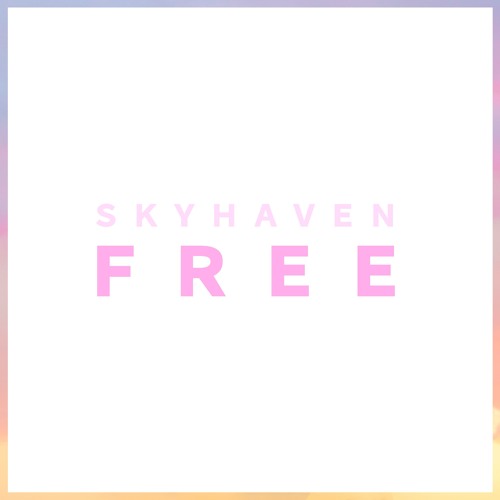 Stream Free by Skyhaven | Listen online for free on SoundCloud