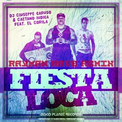 Dj Giuseppe Caruso, Gaetano Iudica Ft. El Gorila - Fiesta Loca (Rayman Rave Remix)