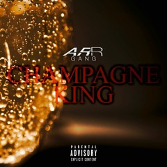 ARR GANG - Champagne King