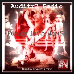 Auditr3 Radio #001: Funky Tech House