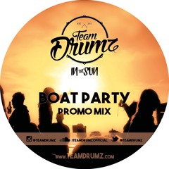 TEAM DRUMZ IN THE SUN - BOAT PARTY PROMO MIX