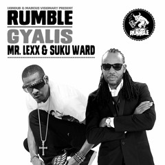 RUMBLE - GYALIS FT. MR. LEXX & SUKU WARD [OUT NOW]