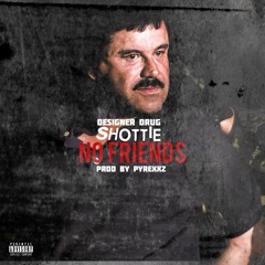 Shottie - No Friends