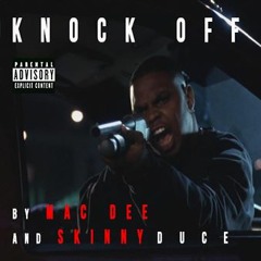 Knock Off (feat. Skinny Duce)