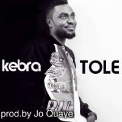 Kebra - Tole (prod by Jo-Quaye)