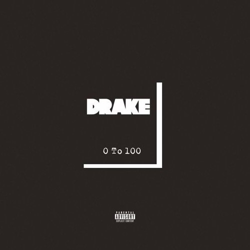 Drake - 0 TO 100 Remix