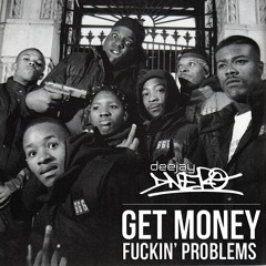 Get Money Fuckin' Problems (Blend)