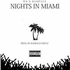 Nights In Miami W8 X Rampage