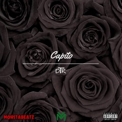 Capito - DTR (prod by MonstaBeatz)