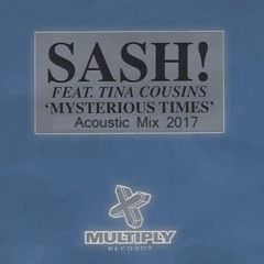 Sash Vs Mario C. - Mysterious times (Acoustic Mix 2017) v1.1