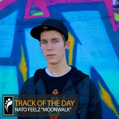 Track of the Day: Nato Feelz “Moonwalk”