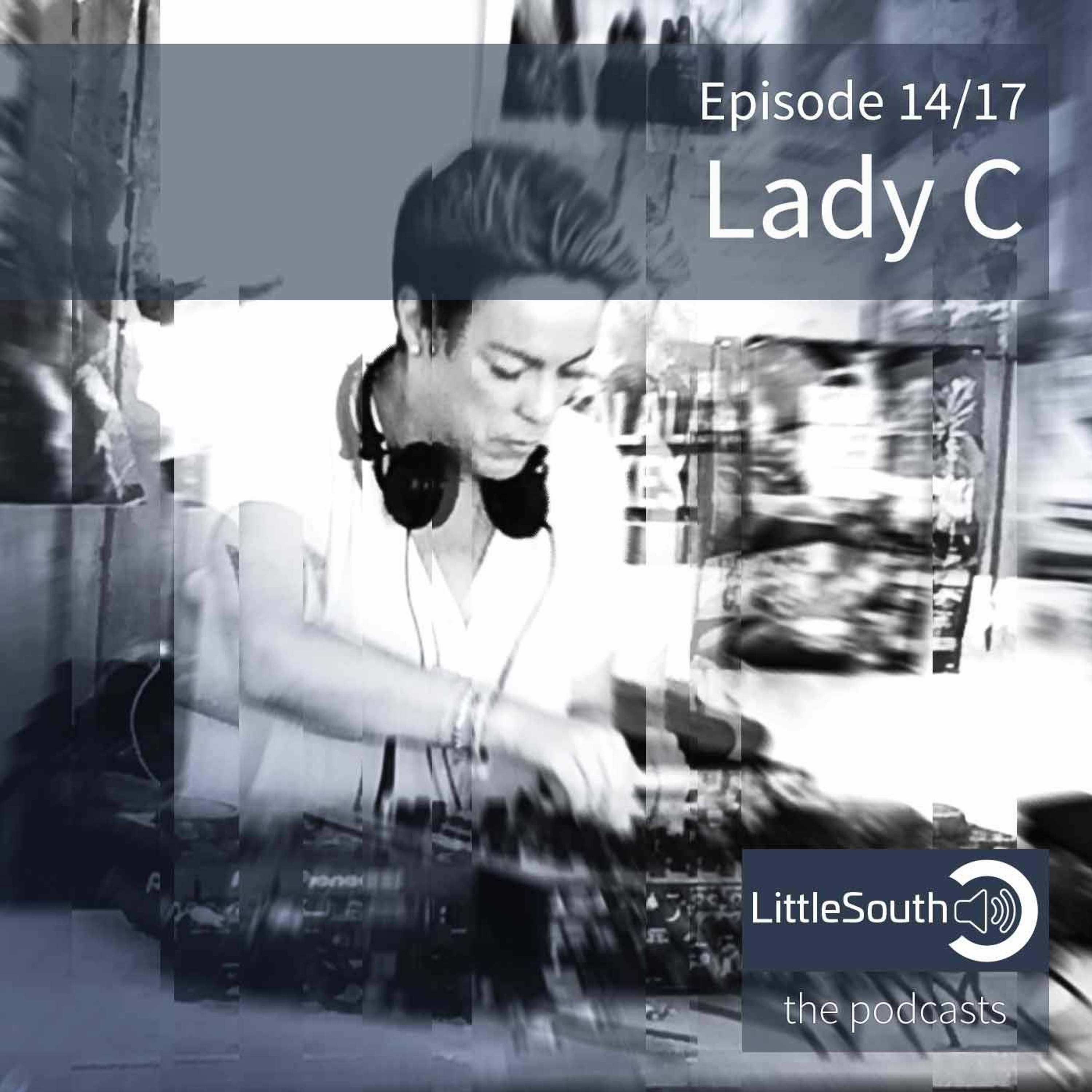 Episode 14/17 | Lady C | Little South - the podcasts
