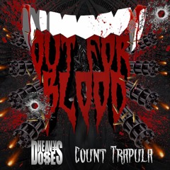 Count Trapula x Heavydoses -Out For Blood