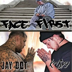 Kri$py Ft. Jay Dot Wright- Face First (RIP 2Face)