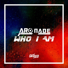 Arc Nade - Who I Am