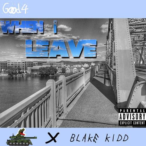 When I Leave feat. Blake Kidd