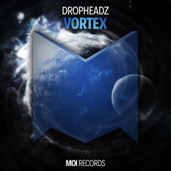 Dropheadz - Vortex (Supported by Juicy M)