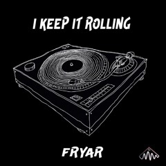 Fryar - I Keep It Rolling