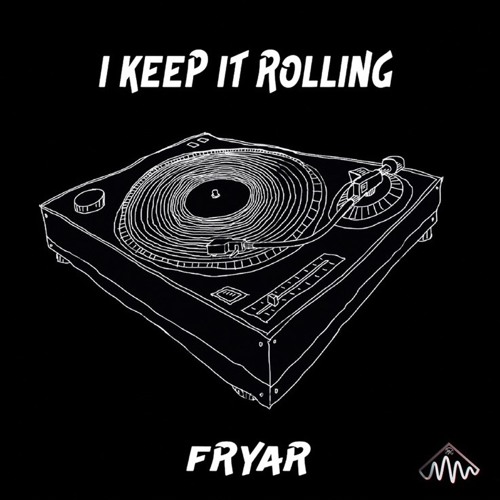 Fryar - I Keep It Rolling