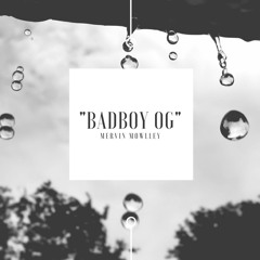Badboy "OG" *FREE D/L*