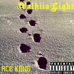Walkiin Light (Unmastered)