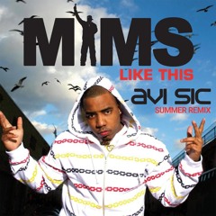 Mims - Like This (Avi Sic Summer Remix)
