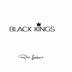BLACK KINGS.